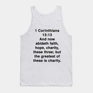 1 Corinthians 13:13  King James Version (KJV) Bible Verse Typography Tank Top